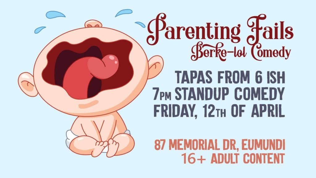 Ditch the kids for a night and join comedians riffing on the bottomless pit of a topic: Parenting Fails.