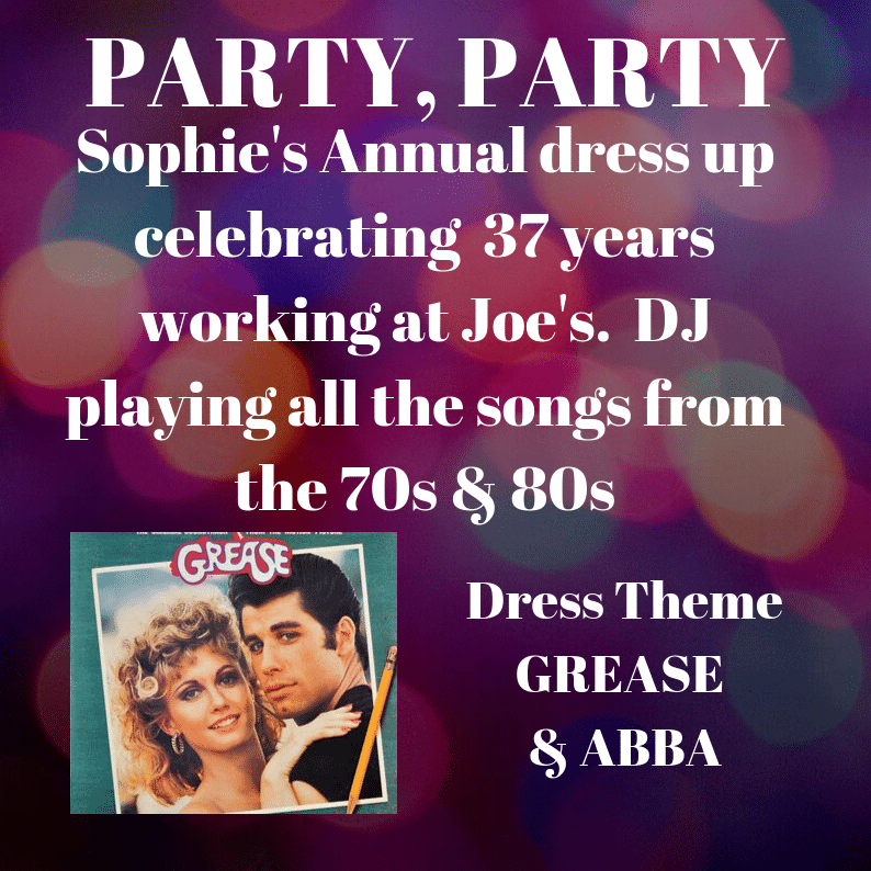 Come celebrate Sophie's 37 years of working at Joes!
