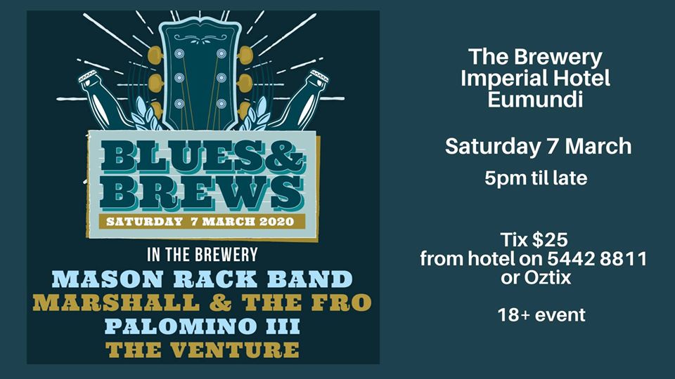 Join us for a night of rocking blues and tasty brews on Saturday 7 March from 5pm til late in The Brewery at the Imperial Hotel Eumundi.