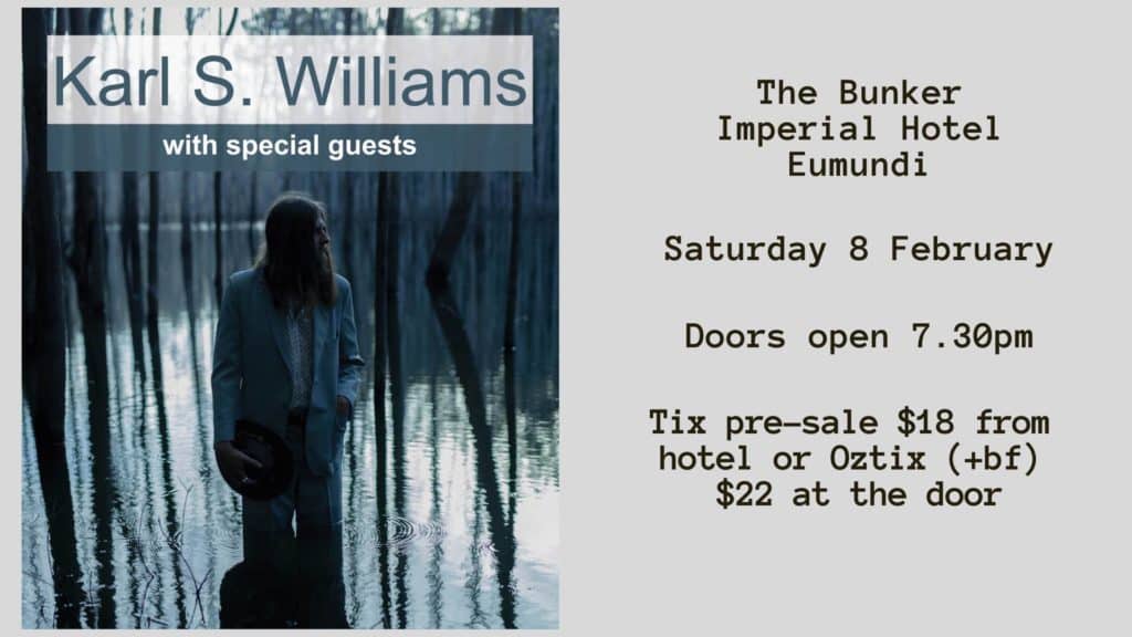Saturday 8 February sees mesmerizing singer-songwriter Karl S. Williams perform in The Bunker at The Imperial Hotel - kicking off a national tour to promote his new album 'Lifeblood' (available from 2 February), supported by Sweet Formidables.